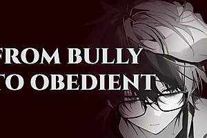 blackmailing your bully boyfriend into moaning submission for me